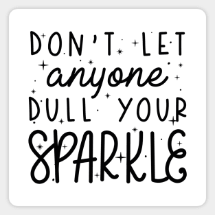 Dull Your Sparkle Magnet